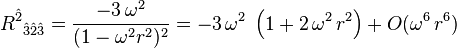  {R^{\hat{2}}}_{\hat{3}\hat{2}\hat{3}} = \frac{-3 \, \omega^2}{(1 - \omega^2 r^2)^2} = -3 \, \omega^2 \; \left( 1 + 2 \, \omega^2 \, r^2 \right) + O(\omega^6 \, r^6) 