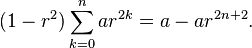 (1-r^2) \sum_{k=0}^{n} ar^{2k} = a-ar^{2n+2}.