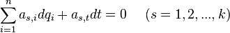 \sum_{i=1}^n a_{s,i} d q_i + a_{s,t} d t = 0~~~~(s = 1, 2, ..., k)