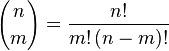 {n \choose m}=\frac{n!}{m!\,(n-m)!}