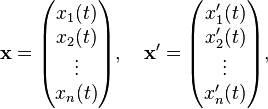 
\bold x = 
\begin{pmatrix}
x_1(t) \\
x_2(t) \\
\vdots \\
x_n(t)
\end{pmatrix}, \quad
\bold x' = 
\begin{pmatrix}
x_1'(t) \\
x_2'(t) \\
\vdots \\
x_n'(t)
\end{pmatrix},
