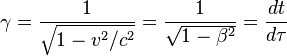 \gamma = \frac{1}{\sqrt{1 - v^2/c^2}} = \frac{1}{\sqrt{1 - \beta^2}} = \frac{dt}{d\tau} 