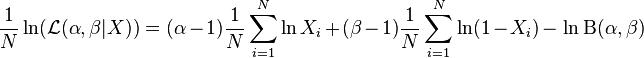 \frac{1}{N} \ln(\mathcal{L} (\alpha, \beta|X)) = (\alpha - 1)\frac{1}{N}\sum_{i=1}^N  \ln X_i + (\beta- 1)\frac{1}{N}\sum_{i=1}^N  \ln (1-X_i)-\, \ln \Beta(\alpha,\beta)