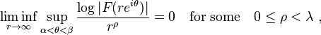 \liminf_{r \to \infty} \sup_{\alpha < \theta < \beta} \frac{\log|F(re^{i\theta})|}{r^\rho} = 0 \quad \text{for some} \quad 0 \leq \rho < \lambda~,