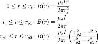 \begin{align}
          0 \leq r \leq r_i: B(r) &= \frac{\mu_i I r}{2 \pi r_i^2} \\
     r_i \leq r \leq r_{o1}: B(r) &= \frac{\mu_d I}{2 \pi r} \\
  r_{o1} \leq r \leq r_{o2}: B(r) &= \frac{\mu_o I}{2 \pi r} \left( \frac{r_{o2}^2 - r^2}{r_{o2}^2 - r_{o1}^2} \right)
\end{align}