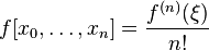 f[x_0,\dots,x_n] = \frac{f^{(n)}(\xi)}{n!}