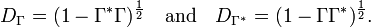  D_{ \Gamma } = (1 - \Gamma^*\Gamma  )^{\frac{1}{2}} \quad \mbox{and} \quad D_{\Gamma^*} = (1 - \Gamma \Gamma^*)^{\frac{1}{2}}.