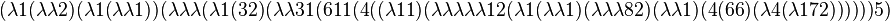 (\lambda 1 (\lambda \lambda 2) (\lambda 1 (\lambda \lambda 1)) (\lambda \lambda \lambda (\lambda 1 (3 2) (\lambda \lambda 3 1 (6 1 1 (4 ((\lambda 1 1) (\lambda \lambda \lambda \lambda \lambda 1 2 (\lambda 1 (\lambda \lambda 1) (\lambda \lambda \lambda 8 2) (\lambda \lambda 1) (4 (6 6) (\lambda 4 (\lambda 1 7 2)))))) 5) 