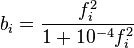 b_i = \frac{f_i^2}{1+10^{-4} f_i^2}