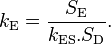 k_\mathrm{E}=\frac{S_\mathrm{E}}{k_\mathrm{ES}.S_\mathrm{D}}.