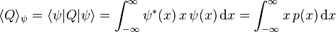  \langle Q \rangle_\psi = \langle \psi | Q | \psi \rangle  =\int_{-\infty}^{\infty}  \psi^\ast(x) \, x \, \psi(x) \, \mathrm{d}x
= \int_{-\infty}^{\infty}  x \, p(x) \, \mathrm{d}x 