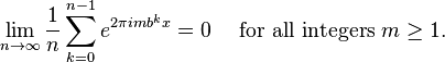 \lim_{n\rightarrow\infty}\frac{1}{n}\sum_{k=0}^{n-1}e^{2 \pi i m b^k x}=0 \quad\text{ for all integers } m\geq 1.