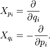 {\begin{aligned}X_{p_{i}}&={\frac {\partial }{\partial q_{i}}}\\X_{q_{i}}&=-{\frac {\partial }{\partial p_{i}}}.\end{aligned}}