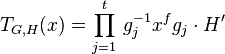 T_{G,H}(x)=\prod_{j=1}^t\,g_j^{-1}x^fg_j\cdot H^\prime