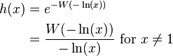 \begin{align}h(x) & = e^{-W(-\ln(x))}\\
                         & = \frac{W(-\ln(x))}{-\ln(x)}\text{ for }x\not=1
\end{align}