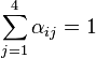 \sum^4_{j=1}{\alpha_{ij}} = 1