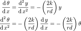 \begin{align}
      \frac{\operatorname{d} \theta}{\operatorname{d}x} &= \frac{\operatorname{d}^2 y}{\operatorname{d}x^2} = -\left( \frac{2k}{rd} \right) y \\
  \frac{\operatorname{d}^2 \theta}{\operatorname{d}x^2} &= -\left(\frac{2k}{rd}\right) \frac{\operatorname{d}y}{\operatorname{d}x} = -\left(\frac{2k}{rd}\right) \theta
\end{align}