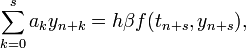  \sum_{k=0}^s a_k y_{n+k} = h \beta f(t_{n+s}, y_{n+s}), 