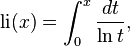  \mathrm{li}(x) = \int_0^x \frac{dt}{\ln t}, 