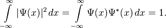 \displaystyle \int\limits_{-\infty}^{\infty}|\Psi(x)|^2\,dx = \int\limits_{-\infty}^{\infty}\Psi(x)\Psi^{*}(x)\,dx = 1. 