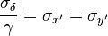  \frac{\sigma_\delta}{\gamma} = \sigma_{x'} = \sigma_{y'}