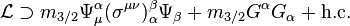  \mathcal{L} \supset m_{3/2}\Psi_{\mu}^{\alpha}(\sigma^{\mu\nu})_{\alpha}^{\beta}\Psi_{\beta} + m_{3/2}G^{\alpha}G_{\alpha}+\text{h.c.} 