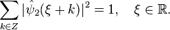 \sum_{k \in Z} |\hat\psi_2(\xi + k)|^2 = 1, \quad \xi \in \R.