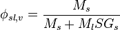 \phi_{sl,v}=\frac{M_{s}}{M_{s}+M_{l}SG_{s}}