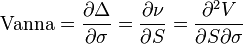 \text{Vanna} = \frac{\partial \Delta}{\partial \sigma} = \frac{\partial \nu}{\partial S} = \frac{\partial^2 V}{\partial S \partial \sigma}
