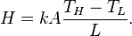 H= kA\frac{T_H-T_L}{L}.