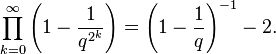 \prod_{k=0}^\infty \left ( 1 - \frac{1}{q^{2^k}} \right ) = \left ( 1 - \frac{1}{q} \right )^{-1} - 2.