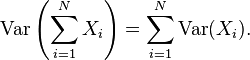 \operatorname{Var}\left(\sum_{i=1}^N X_i\right)=\sum_{i=1}^N\operatorname{Var}(X_i).