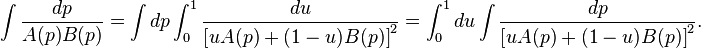 \int \frac{dp}{A(p)B(p)}=\int dp \int^1_0 \frac{du}{\left[uA(p)+(1-u)B(p)\right]^2}=\int^1_0 du \int \frac{dp}{\left[uA(p)+(1-u)B(p)\right]^2}.