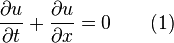 \frac{\partial u}{\partial t}+\frac{\partial u}{\partial x}=0 \quad \quad (1)