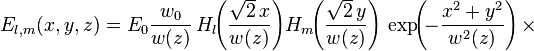  E_{l,m} (x,y,z) =  E_0 \frac{w_0}{w(z)} \!\  H_l \! \!  \left(\frac{\sqrt{2} \,x}{w(z)}\right) \! 
 H_m \! \! \left(\frac{\sqrt{2} \, y}{w(z)}\right) \, \exp \! \!  \left( \! -\frac{x^2+y^2}{w^2(z)} \right) \times 