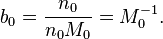 b_0=\frac{{n_0}}{{n_0 M_0}}=M_0^{-1}.