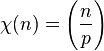 \chi(n)=\left(\frac{n}{p}\right)