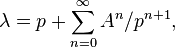  \lambda = p + \sum_{n=0}^\infty A^n/p^{n+1}, 