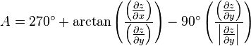 A = 270^\circ + \arctan \left ({\frac{\left ({\frac{\partial z}{\partial x}}\right )}{\left ({\frac{\partial z}{\partial y}}\right )}}\right ) - 90^\circ \left ({\frac {\left ({\frac {\partial z}{\partial y}}\right )}{\left |{\frac {\partial z}{\partial y}}\right |}}\right )