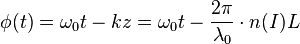 \phi(t) = \omega_0 t - kz = \omega_0 t - \frac{2 \pi}{\lambda_0} \cdot n(I) L