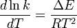 \frac{d\ln k}{dT} = \frac{\Delta E}{RT^{2}}