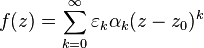 f(z)=\sum_{k=0}^\infty \varepsilon_k\alpha_k (z-z_0)^k