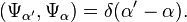 \left(\Psi_{\alpha'}, \Psi_\alpha\right) = \delta(\alpha' - \alpha).