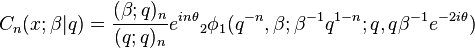  C_n(x;\beta|q) = \frac{(\beta;q)_n}{(q;q)_n}e^{in\theta} {}_2\phi_1(q^{-n},\beta;\beta^{-1}q^{1-n};q,q\beta^{-1}e^{-2i\theta})