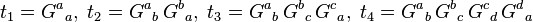  t_1 = {G^a}_a, \; t_2 = {G^a}_b \, {G^b}_a, \; t_3 = {G^a}_b \, {G^b}_c \, {G^c}_a, \; t_4 = {G^a}_b \, {G^b}_c \, {G^c}_d \, {G^d}_a