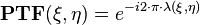 \mathbf{PTF(\xi,\eta)} = e^{-i 2\cdot\pi\cdot\lambda (\xi,\eta)} 