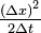 \tfrac{\left(\Delta x\right)^2}{2 \Delta t}