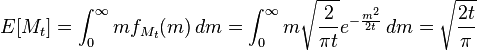  E[M_t] = \int_{0}^{\infty} m f_{M_t}(m)\,dm  = \int_{0}^{\infty} m \sqrt{\frac{2}{\pi t}}e^{-\frac{m^2}{2t}}\,dm = \sqrt{\frac{2t}{\pi}} 