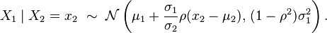 X_1\mid X_2=x_2 \ \sim\ \mathcal{N}\left(\mu_1+\frac{\sigma_1}{\sigma_2}\rho( x_2 - \mu_2),\, (1-\rho^2)\sigma_1^2\right). 