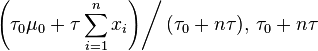  \left.\left(\tau_0 \mu_0 + \tau \sum_{i=1}^n x_i\right)\right/(\tau_0 + n \tau),\, \tau_0 + n \tau